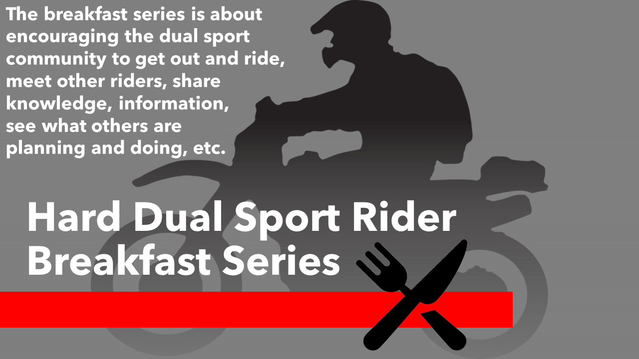 Hard Dual Sport Rider Breakfast Series .3.png